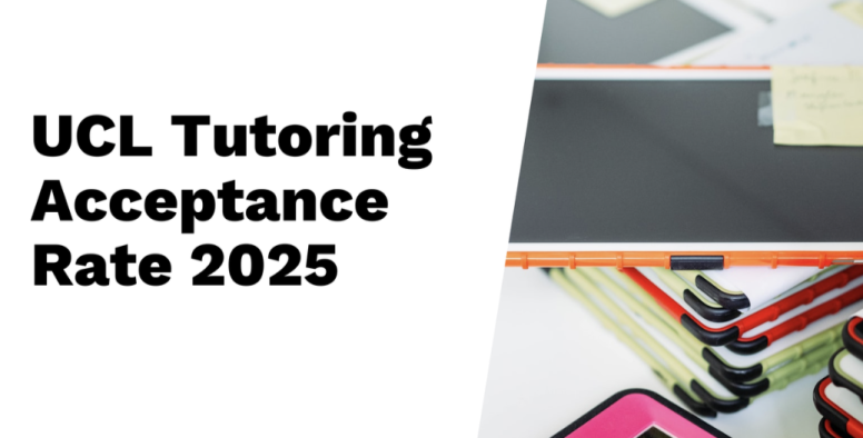 Understanding the UCL Tutoring Acceptance Rate for 2025: What Prospective Students Need to Know